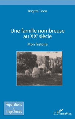 Une famille nombreuse au XXe siecle (eBook, ePUB) - Brigitte Tison, Tison