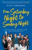 From Saturday Night to Sunday Night (eBook, ePUB)