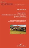 Le proverbe : forme, fonction et sens en pays tupuri (Tchad-Cameroun) (eBook, ePUB)