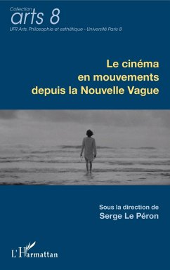 Cover Le cinema en mouvements depuis la Nouvelle Vague (eBook, ePUB)