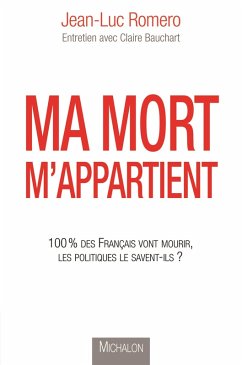 Ma mort m'appartient (eBook, ePUB) - Jean-Luc Romero-Michel, Romero-Michel