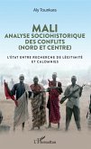 Mali. Analyse sociohistorique des conflits (Nord et Centre) (eBook, ePUB)