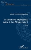 Le terrorisme international existe-t-il en Afrique noire ? (eBook, ePUB)