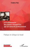 La transmission des savoirs d'expertise par un collectif professionnel (eBook, ePUB)