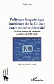 Politique linguistique interieure de la Chine : entre unite et diversite (eBook, ePUB)
