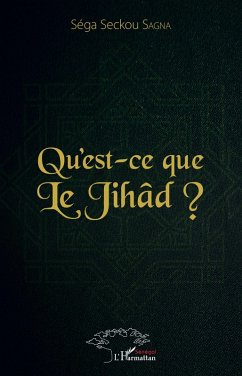 Qu'est-ce que le Jihad ? (eBook, ePUB) - Sega Seckou Sagna, Sagna