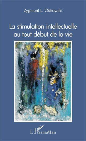 La stimulation intellectuelle au tout debut de la vie (eBook, ePUB)