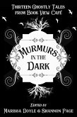 Murmurs in the Dark: Thirteen Ghostly Tales from Book View Cafe (eBook, ePUB)