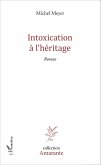 Intoxication a l'heritage (eBook, ePUB) Intoxication a l'heritage (eBook, ePUB)