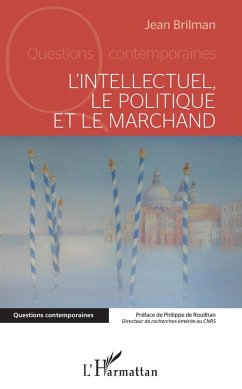 L'intellectuel, le politique et le marchand (eBook, ePUB) - Jean Brilman, Brilman