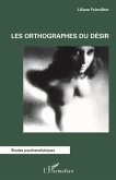 Les orthographes du desir (eBook, ePUB)