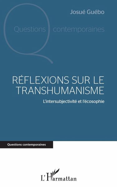 Reflexions sur le transhumanisme (eBook, ePUB) Reflexions sur le transhumanisme (eBook, ePUB)