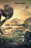 Une nouvelle ere (eBook, ePUB)