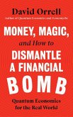 Money, Magic, and How to Dismantle a Financial Bomb (eBook, ePUB)