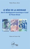 Le role de la monnaie dans le developpement economique et social de l'Ouest africain (eBook, ePUB)