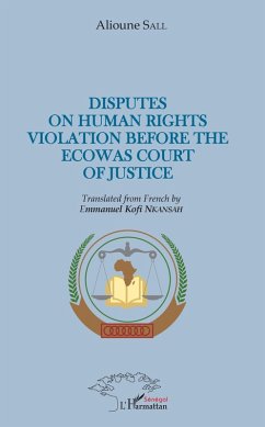 Disputes on human rights violation before the ecowas court of justice (eBook, ePUB) - Alioune Sall, Sall