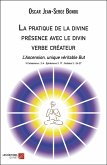 La pratique de la divine presence avec le divin verbe createur (eBook, ePUB)
