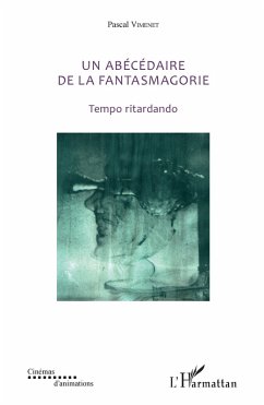 Un abecedaire de la fantasmagorie (eBook, ePUB) - Pascal Vimenet, Vimenet