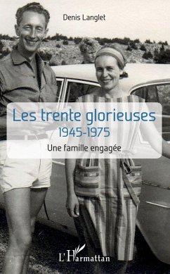 Les trente glorieuses (eBook, ePUB) - Denis Langlet, Langlet