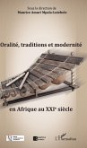 Oralite, traditions et modernite en Afrique au XXIe siecle (eBook, ePUB) Oralite, traditions et modernite en Afrique au XXIe siecle (eBook, ePUB)