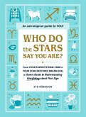 Who Do the Stars Say You Are? (eBook, ePUB)