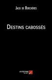 Destins cabosses (eBook, ePUB)