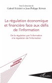 La regulation economique et financiere face aux defis de l'information (eBook, ePUB)
