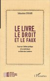 Le livre, le droit et le faux (eBook, ePUB) Le livre, le droit et le faux (eBook, ePUB)