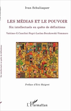 Les medias et le pouvoir (eBook, ePUB) - Ivan Schuliaquer, Schuliaquer