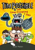 Tim Possible & the Time-Traveling T. Rex (eBook, ePUB)