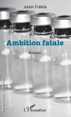 Ambition fatale (eBook, ePUB)