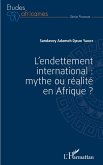 L'endettement international : mythe ou realite en Afrique ? (eBook, ePUB) L'endettement international : mythe ou realite en Afrique ? (eBook, ePUB)
