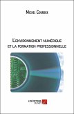 L'environnement numerique et la formation professionnelle (eBook, ePUB)