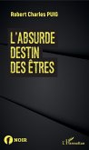 L'absurde destin des etres (eBook, ePUB)