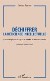 Dechiffrer la deficience intellectuelle (eBook, ePUB) Dechiffrer la deficience intellectuelle (eBook, ePUB)
