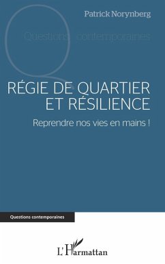 Regie de quartier et resilience (eBook, ePUB) - Patrick Norynberg, Norynberg