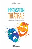 Improvisation theatrale (eBook, ePUB)