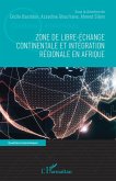 Zone de libre-echange continentale et integration regionale en Afrique (eBook, ePUB)