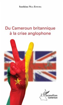 Cover Du Cameroun britannique a la crise anglophone (eBook, ePUB)