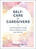 Self-Care for Caregivers (eBook, ePUB)