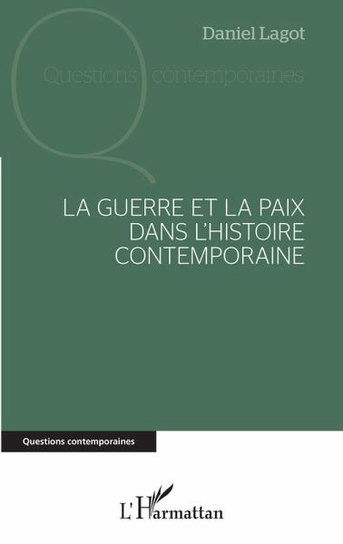 La guerre et la paix dans l'histoire contemporaine (eBook, ePUB) La guerre et la paix dans l'histoire contemporaine (eBook, ePUB)
