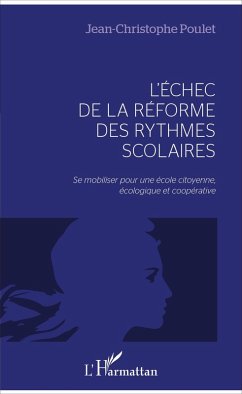 L'echec de la reforme des rythmes scolaires (eBook, ePUB) - Jean-Christophe Poulet, Poulet