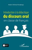 Introduction a la didactique du discours oral en classe de francais (eBook, ePUB)