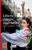 Libertes, dignite, algerianite (eBook, ePUB) Libertes, dignite, algerianite (eBook, ePUB)