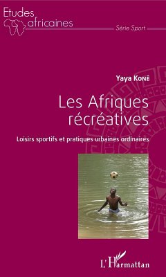 Les Afriques recreatives (eBook, ePUB) - Yaya Kone, Kone