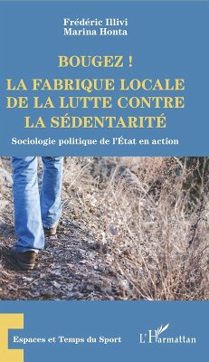 Bougez ! La fabrique locale de la lutte contre la sedentarite (eBook, ePUB) Cover Bougez ! La fabrique locale de la lutte contre la sedentarite (eBook, ePUB)