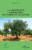 La propriete "e;arboraire"e; en Corse et ailleurs (eBook, ePUB) La propriete "e;arboraire"e; en Corse et ailleurs (eBook, ePUB)