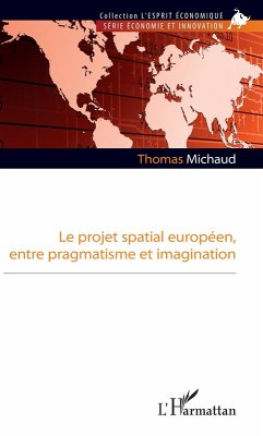 Cover Le projet spatial europeen, entre pragmatisme et imagination (eBook, ePUB)