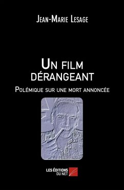 Cover Un film derangeant - Polemique sur une mort annoncee (eBook, ePUB)