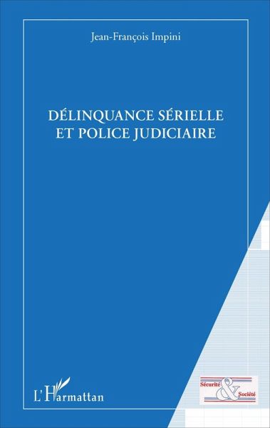 Delinquance serielle et police judiciaire (eBook, ePUB)